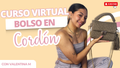 CURSO - Aprende a tejer un bolsos en Cordón paso a paso